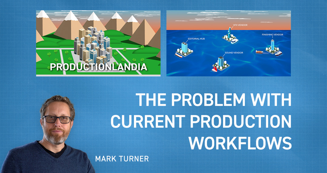The Problem with Current Production Workflows