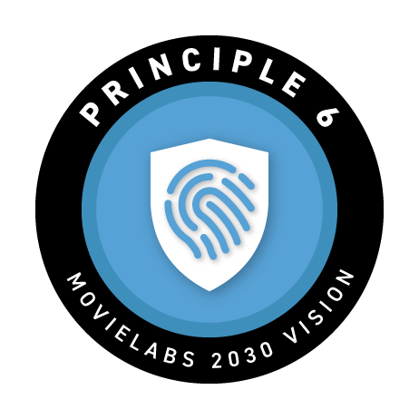MovieLabs 2030 Vision Principle 6