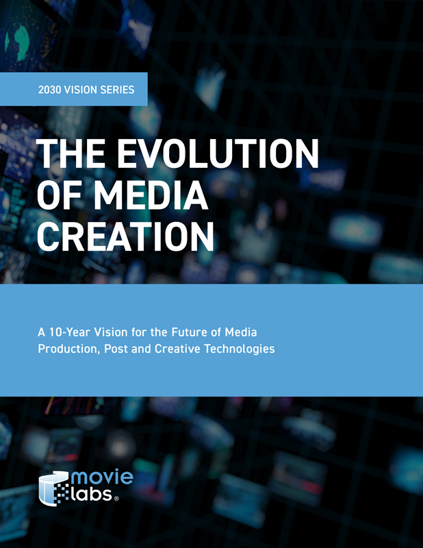 MovieLabs 2030 Vision Series: The Evolution of Media Creation