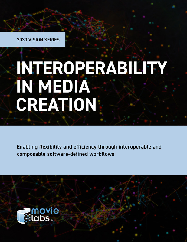 MovieLabs 2030 Vision Series: Interoperability in Media Creation